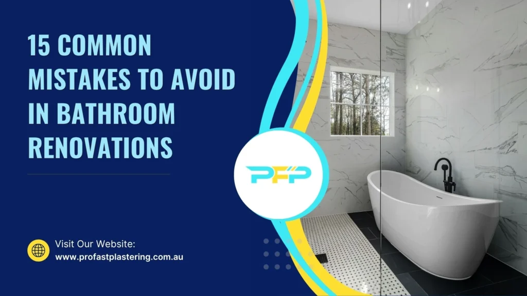 15 Common Mistakes to Avoid in Bathroom Renovations